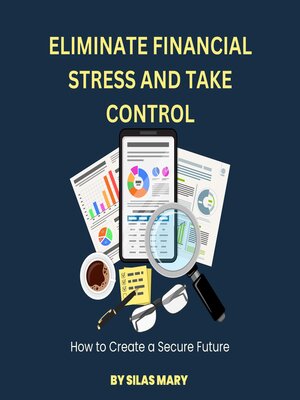 cover image of Eliminate Financial Stress and Take Control
